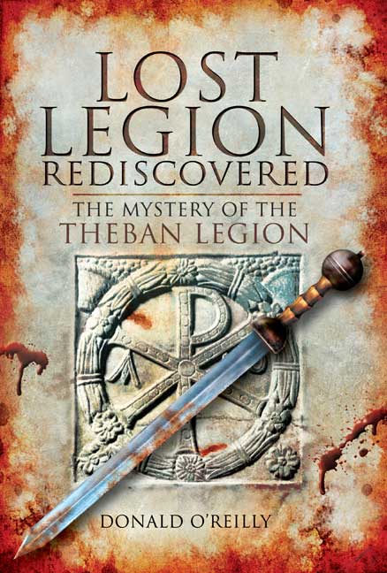 Lost Legion Rediscovered – The mystery of the Theban legion