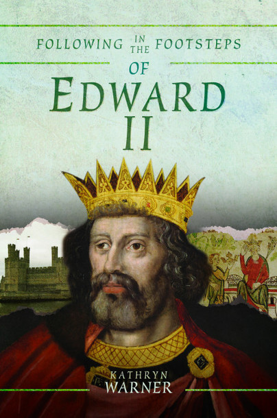 Edward II – following in the footsteps