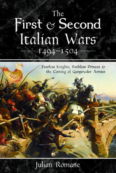 The First And Second Italian Wars 1494 1504 Medieval Sword School   19212 